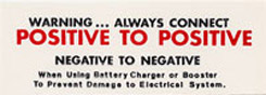 WARNING ALWAYS CONNECT POSITIVE TO POSITIVE DECAL